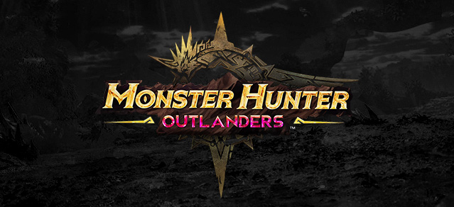 MONSTER HUNTER OUTLANDERS